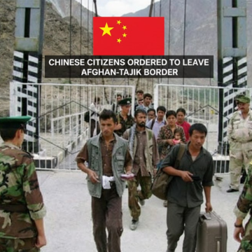 Chinese citizens ordered to leave  Afghan-Tajik Border